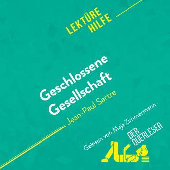 [German] - Geschlossene Gesellschaft von Jean-Paul Sartre (Lektürehilfe): Detaillierte Zusammenfassung, Personenanalyse und Interpretation