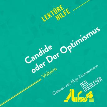 [German] - Candide oder Der Optimismus von Voltaire (Lektürehilfe): Detaillierte Zusammenfassung, Personenanalyse und Interpretation