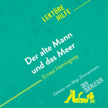 [German] - Der alte Mann und das Meer von Ernest Hemingway (Lektürehilfe): Detaillierte Zusammenfassung, Personenanalyse und Interpretation