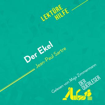 [German] - Der Ekel von Jean-Paul Sartre (Lektürehilfe): Detaillierte Zusammenfassung, Personenanalyse und Interpretation