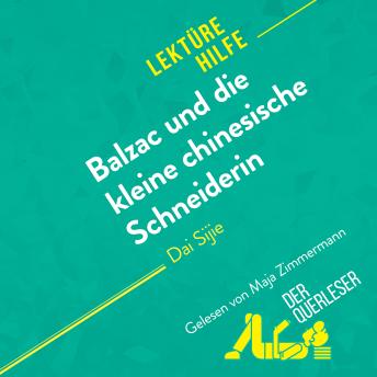 [German] - Balzac und die kleine chinesische Schneiderin von Dai Sijie (Lektürehilfe): Detaillierte Zusammenfassung, Personenanalyse und Interpretation
