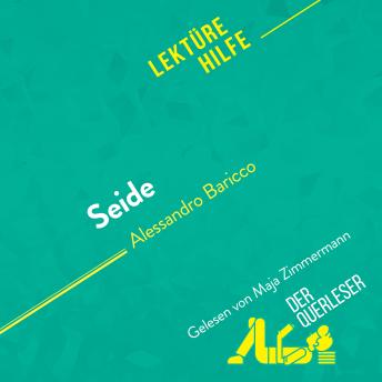 [German] - Seide von Alessandro Baricco (Lektürehilfe): Detaillierte Zusammenfassung, Personenanalyse und Interpretation