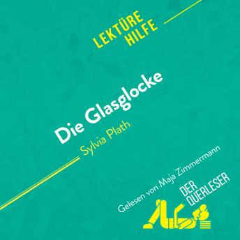 [German] - Die Glasglocke von Sylvia Plath (Lektürehilfe): Detaillierte Zusammenfassung, Personenanalyse und Interpretation
