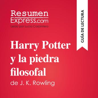 [Spanish] - Harry Potter y la piedra filosofal de J. K. Rowling (Guía de lectura): Resumen y análisis completo