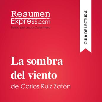 [Spanish] - La sombra del viento de Carlos Ruiz Zafón (Guía de lectura): Resumen y análisis completo
