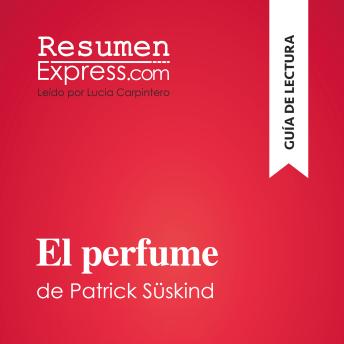 [Spanish] - El perfume de Patrick Süskind (Guía de lectura): Resumen y análisis completo