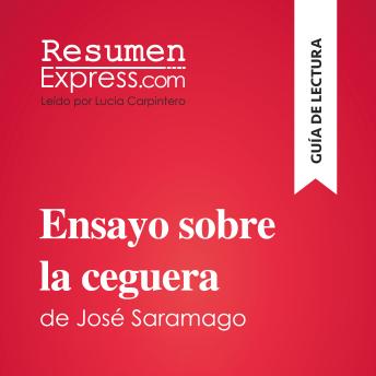 [Spanish] - Ensayo sobre la ceguera de José Saramago (Guía de lectura): Resumen y análisis completo
