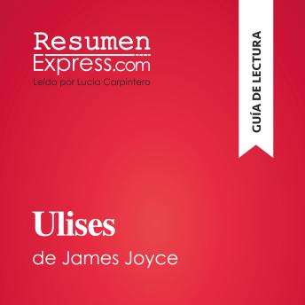 [Spanish] - Ulises de James Joyce (Guía de lectura): Resumen y análisis completo