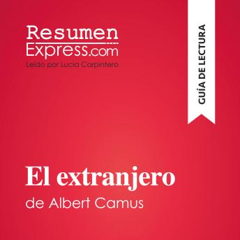 [Spanish] - El extranjero de Albert Camus (Guía de lectura): Resumen y análisis completo