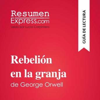 [Spanish] - Rebelión en la granja de George Orwell (Guía de lectura): Resumen y análisis completo