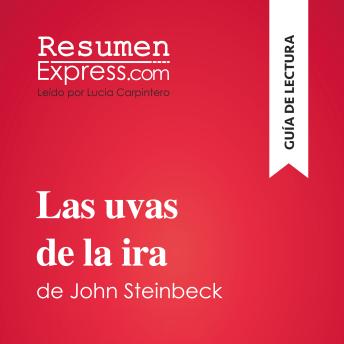 [Spanish] - Las uvas de la ira de John Steinbeck (Guía de lectura): Resumen y análisis completo