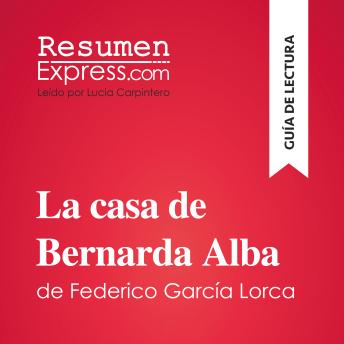[Spanish] - La casa de Bernarda Alba de Federico García Lorca (Guía de lectura): Resumen y análisis completo