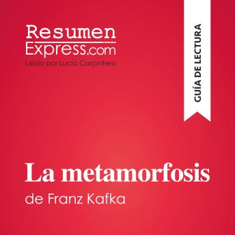 [Spanish] - La metamorfosis de Franz Kafka (Guía de lectura): Resumen y análisis completo