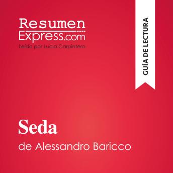[Spanish] - Seda de Alessandro Baricco (Guía de lectura): Resumen y análisis completo