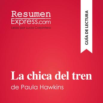 [Spanish] - La chica del tren de Paula Hawkins (Guía de lectura): Resumen y análisis completo
