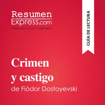 [Spanish] - Crimen y castigo de Fiódor Dostoyevski (Guía de lectura): Resumen y análisis completo