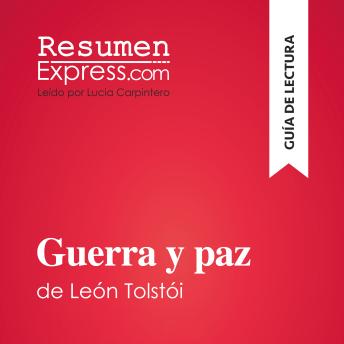 [Spanish] - Guerra y paz de León Tolstói (Guía de lectura): Resumen y análisis completo
