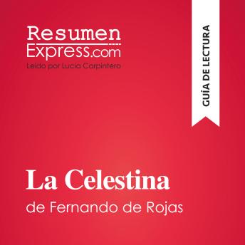 [Spanish] - La Celestina de Fernando de Rojas (Guía de lectura): Resumen y análisis completo