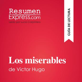 [Spanish] - Los miserables de Victor Hugo (Guía de lectura): Resumen y análsis completo