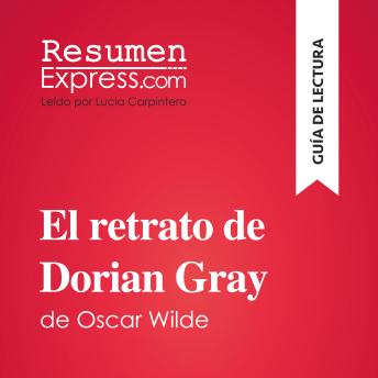 [Spanish] - El retrato de Dorian Gray de Oscar Wilde (Guía de lectura): Resumen y análisis completo