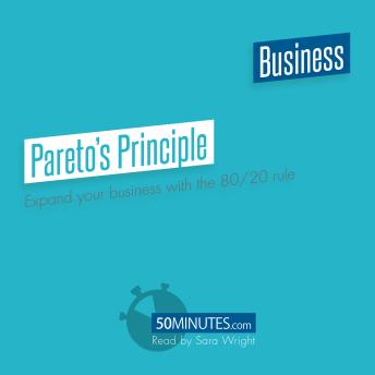Pareto's Principle: Expand your business with the 80/20 rule
