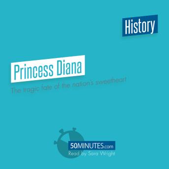 Princess Diana: The Tragic Fate of the Nation's Sweetheart
