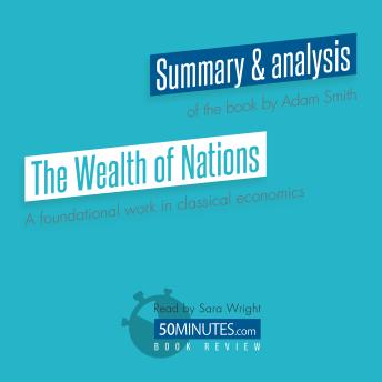 Book Review: The Wealth of Nations by Adam Smith: A foundational work in classical economics