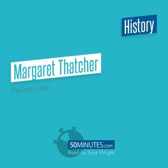 Margaret Thatcher: The Iron Lady