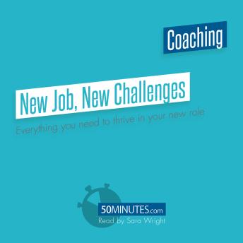 New Job, New Challenges: Everything you need to thrive in your new role