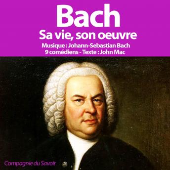 Bach, sa vie son oeuvre