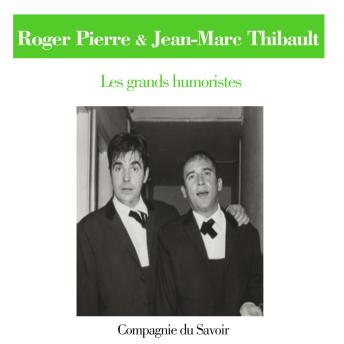 Roger Pierre et Jean Marc Thibault