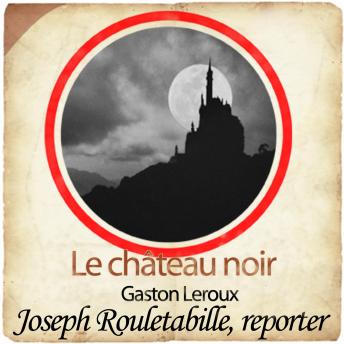 [French] - Rouletabille et le château noir