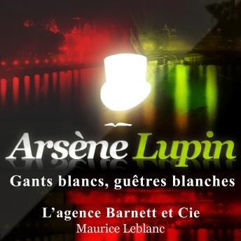 Gants blancs, guêtres blanches, Audio book by Maurice Leblanc