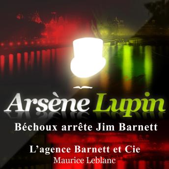 Béchoux arrête Jim Barnett, Audio book by Maurice Leblanc