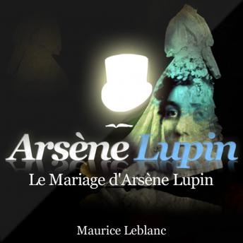 Le mariage d'Arsène Lupin