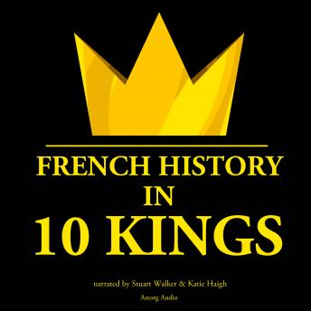 French history in 10 kings