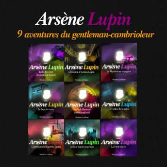 9 aventures d'Arsène Lupin, gentleman cambrioleur, Audio book by Maurice Leblanc