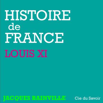 Histoire de France : Louis XI