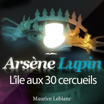 Arsène Lupin : L'ile aux 30 cercueils