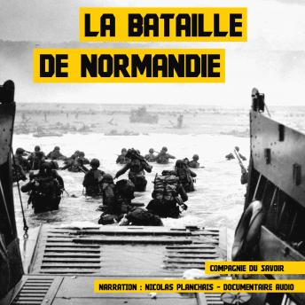 La bataille de Normandie, Audio book by John Mac