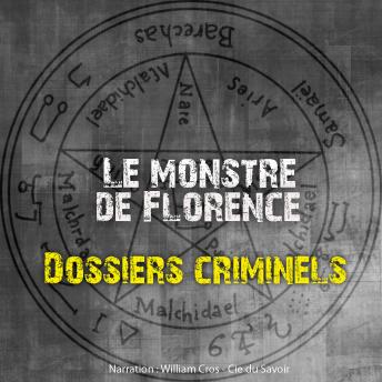 [French] - Dossiers Criminels: Le monstre de Florence: Dossiers Criminels