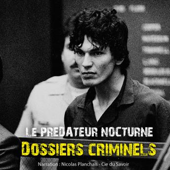[French] - Dossiers Criminels: Le prédateur nocturne: Dossiers Criminels