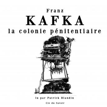 La colonie pénitentiaire, Audio book by Franz Kafka
