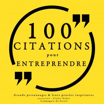 100 citations pour entreprendre: Collection 100 citations