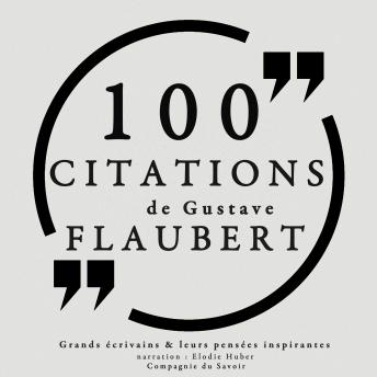 [French] - 100 citations de Gustave Flaubert: Collection 100 citations