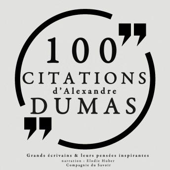 100 citations d'Alexandre Dumas père: Collection 100 citations, Audio book by Alexandre Dumas