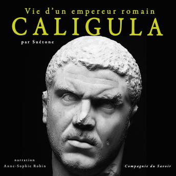 [French] - Caligula, vie d'un empereur romain