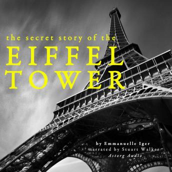 secret story of the Eiffel Tower, Audio book by Emmanuelle Iger