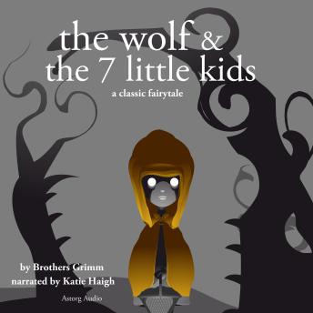 The Wolf and the Seven Little Kids, a fairytale