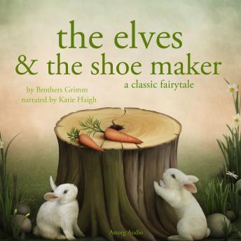 The Elves and the Shoe maker, a fairytale